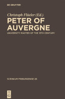 Peter of Auvergne : University Master of the 13th century /