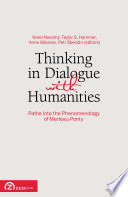Thinking in dialogue with humanities paths into the phenomenology of Merleau-Ponty /