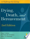 Dying, death, and bereavement a challenge for living /