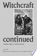 Witchcraft continued popular magic in modern Europe /