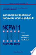 Connectionist models of behaviour and cognition II proceedings of the 11th Neural Computation and Psychology Workshop, University of Oxford, UK, 16-18 July 2008 /