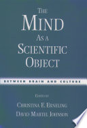 The mind as a scientific object between brain and culture /
