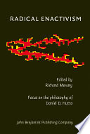 Radical enactivism intentionality, phenomenology, and narrative : focus on the philosophy of Daniel D. Hutto /
