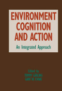 Environment, cognition, and action an integrated approach /