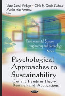 Psychological approaches to sustainability current trends in theory, research and applications /