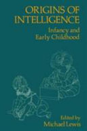 Origins of intelligence : infancy and early childhood.