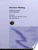Decision making cognitive models and explanations /