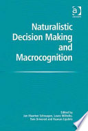 Naturalistic decision making and macrocognition