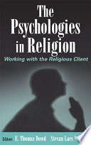 The psychologies in religion working with the religious client /