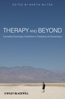Therapy and beyond : counselling psychology contributions to therapeutic and social issues /
