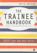 The trainee handbook : a guide for counselling and psychotherapy trainees /