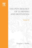 The psychology of learning and motivation. : advances in research and theory.