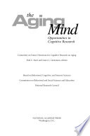The aging mind : opportunities in cognitive research