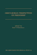 Greco-Roman perspectives on friendship.