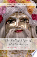The fading light of Advaita Ācārya three hagiographies /