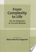 From complexity to life on the emergence of life and meaning /