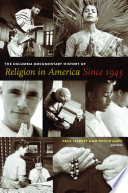 The Columbia documentary history of religion in America since 1945