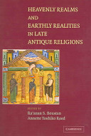 Heavenly realms and earthly realities in late antique religions