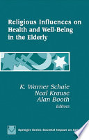 Religious influences on health and well-being in the elderly