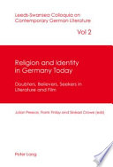 Religion and identity in Germany today doubters, believers, seekers in literature and film /