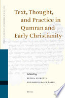Text, thought, and practice in Qumran and early Christianity proceedings of the Ninth International Symposium of the Orion Center for the Study of the Dead Sea Scrolls and Associated Literature, jointly sponsored by the Hebrew University Center for the Study of Christianity, 11-13 January, 2004 /