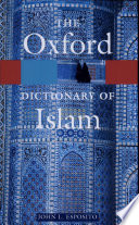 The Oxford dictionary of Islam /