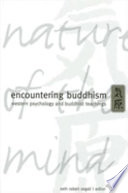 Encountering Buddhism Western psychology and Buddhist teachings /