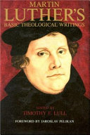 Martin Luther's basic theological writings.