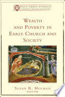Wealth and poverty in early church and society /