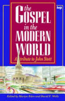 The gospel in the modern world : a tribute to John stott /