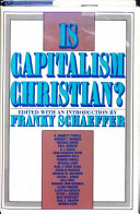 Is capitalism Christian? : toward a Christian perspective on economics /