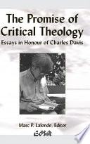 The promise of critical theology essays in honour of Charles Davis /