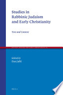 Studies in rabbinic Judaism and early Christianity text and context /