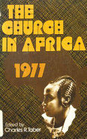 The church in Africa, 1977 : papers presented at a symposium at Milligan College, March 31-April 3, 1977 /