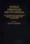 World Christian encyclopedia : a comparative study of churches and religions in the modern world, AD 1900-2000 /