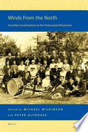 Winds from the north Canadian contributions to the Pentecostal movement /