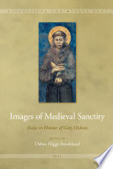 Images of Medieval sanctity essays in honour of Gary Dickson /