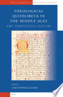 Theological quodlibeta in the Middle Ages the thirteenth century /