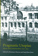 Pragmatic utopias ideals and communities, 1200-1630 /