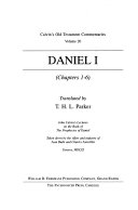 Daniel I : Calvin's old testament commenteries.