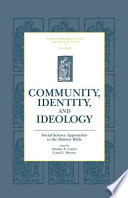 Community identity and ideology : social sciences approaches to the hebrew bible.