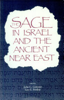 The sage in Israel and the ancient Neat East /