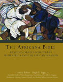 The Africana bible : reading Israel's scriptures from Africa and the African diaspora /