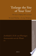 "Enlarge the site of your tent" the city as unifying theme in Isaiah /