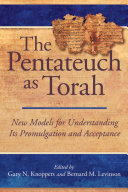 The Pentateuch as Torah new models for understanding its promulgation and acceptance /