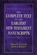 The complete text of the earliest new testament manusripts /