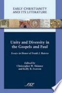 Unity and diversity in the Gospels and Paul essays in honor of Frank J. Matera /