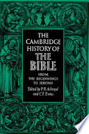 The cambridge history of the bible : Vol.1; (From the beginnings to Jerome) /
