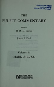 The pulpit commentary : Vol.16 (Mark & Luke) /