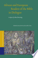 African and European readers of the Bible in dialogue in quest of a shared meaning /